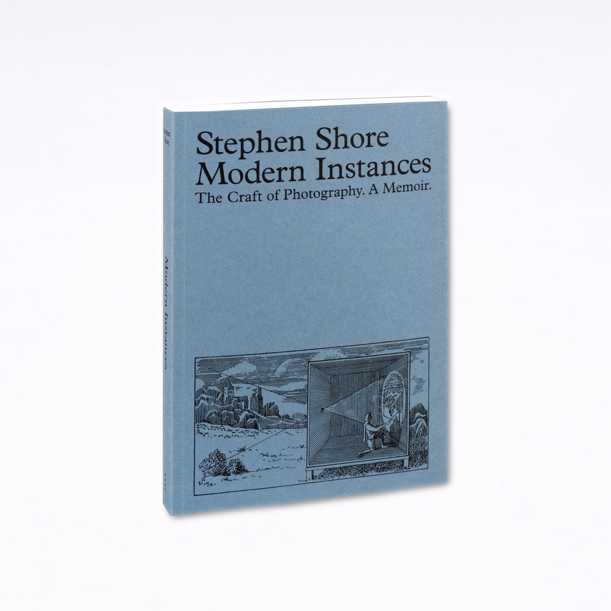 Stephen Shore - Modern Instances: The Craft of Photography (Expanded Edition)